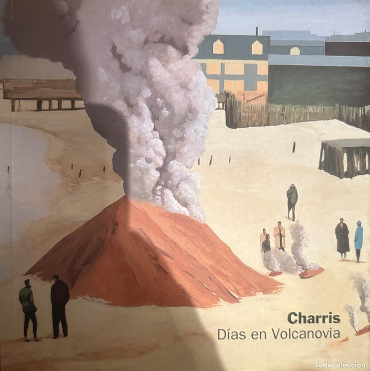 Libros de segunda mano: DIAS DE VOLCANOVIA de CHARRIS