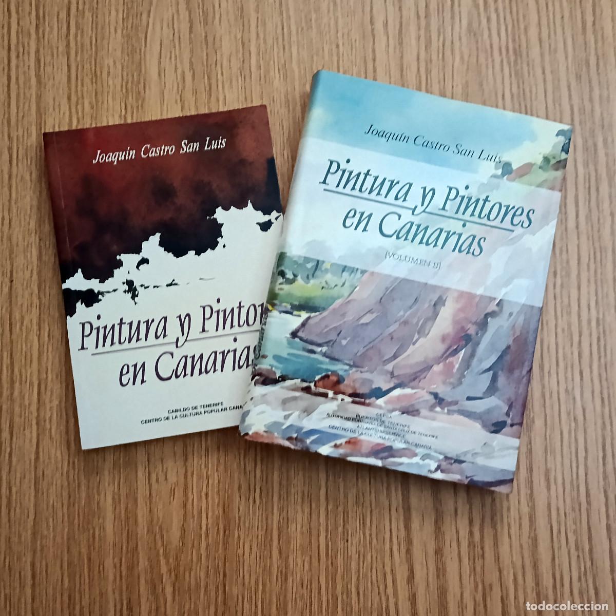 Libros de segunda mano: Libros PINTURA Y PINTORES EN CANARIAS I y II | JOAQU&Iacute;N CASTRO SAN LUIS - Tenerife - Canarias