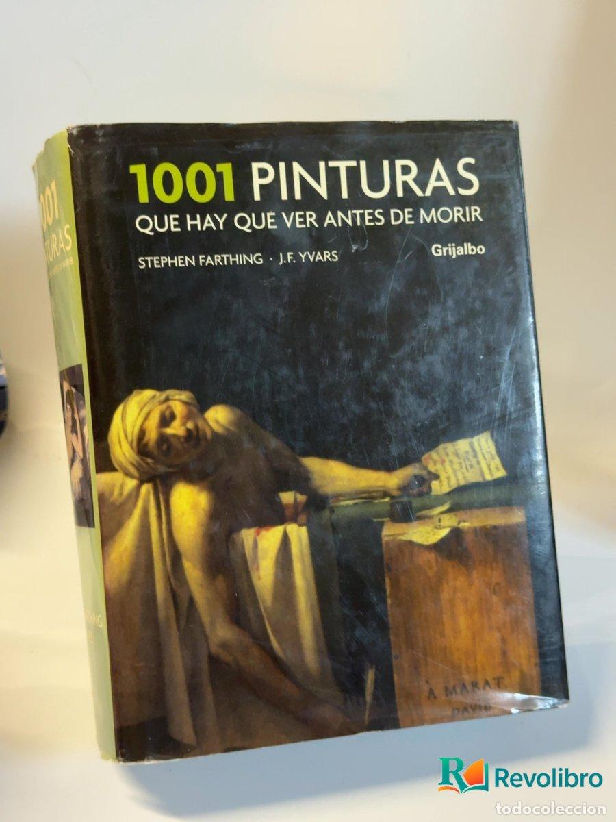 Libros de segunda mano: 1001 pinturas que hay que ver antes de morir - Stephen Farthing, J. F. Yvars