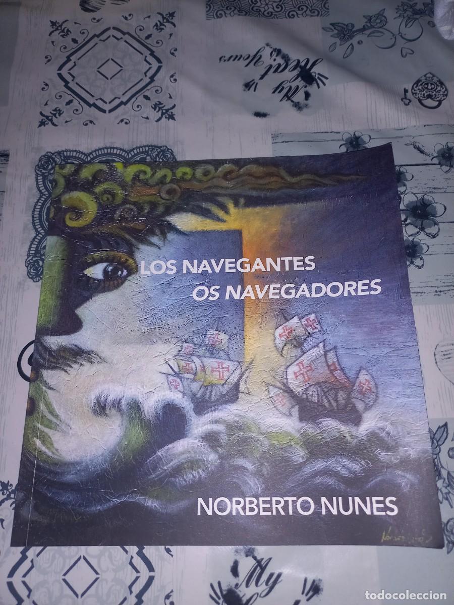 Libros de segunda mano: LOS NAVEGANTES - OS NAVEGADORES . NORBERTO NUNES - HUELVA 2024