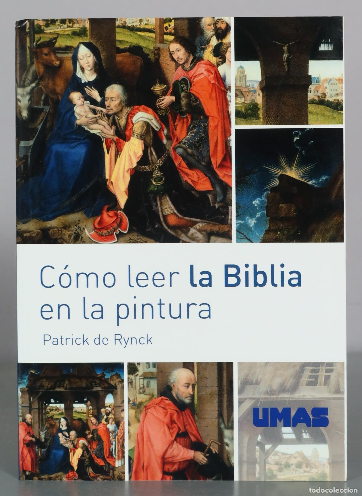 Libros de segunda mano: C&oacute;mo leer la Biblia en la pintura - Patrick de Rynck - UMAS