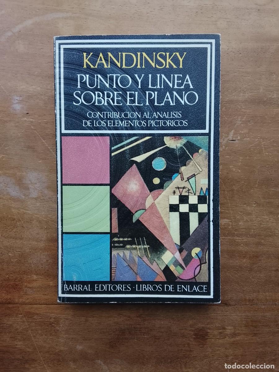 Libros de segunda mano: Kandinsky Punto y l&iacute;nea sobre el plano. Contribuci&oacute;n al an&aacute;lisis de los elementos pict&oacute;ricos