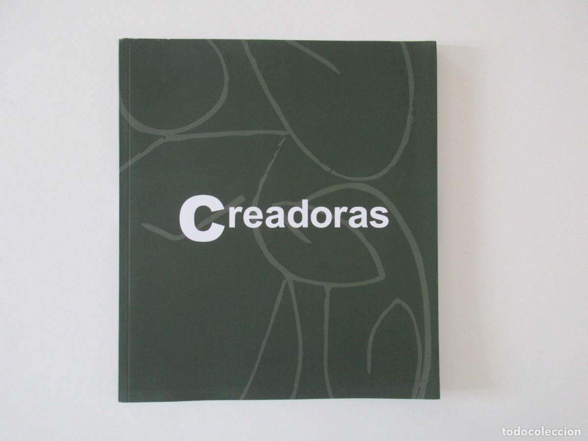Libros de segunda mano: CREADORAS - MARINA ABRAMOVIC - PILAR ALBARRACIN - HELENA ALMEIDA - ANA BARRIGA - LOUISE BOURGEOIS