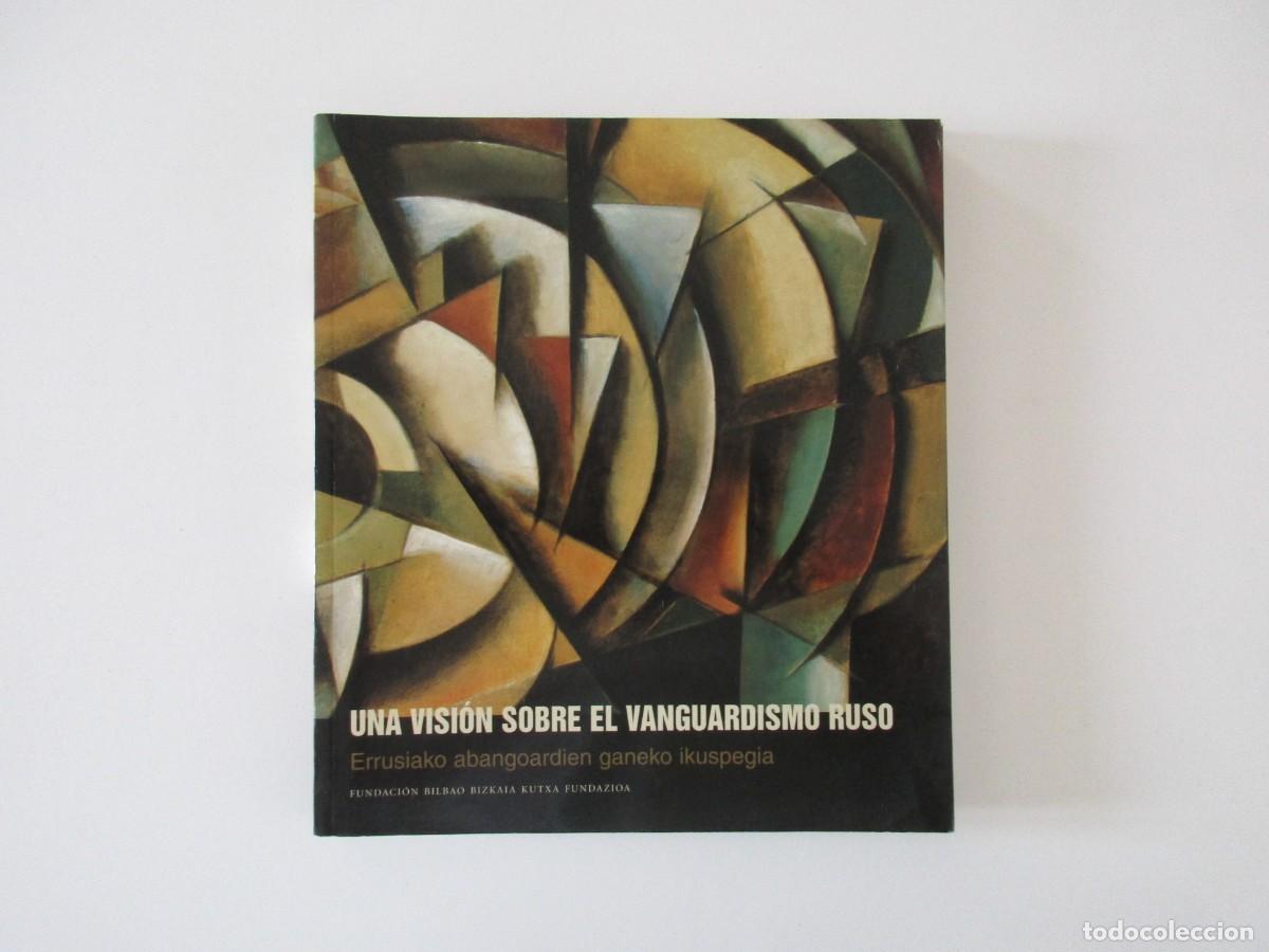 Libros de segunda mano: UNA VISION SOBRE EL VANGUARDISMO RUSO - FUNDACION BILBAO BIZKAIA KUTXA FUNDAZIOA - ESPA&Ntilde;OL Y EUSKERA