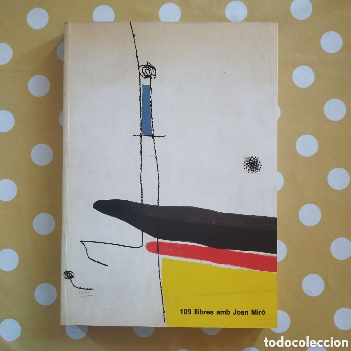 Libros de segunda mano: 109 LLIBRES AMB JOAN MIR&Oacute; CAT&Agrave;LEG EXPOSICI&Oacute; FUNDACI&Oacute; MIR&Oacute; 1989-1990