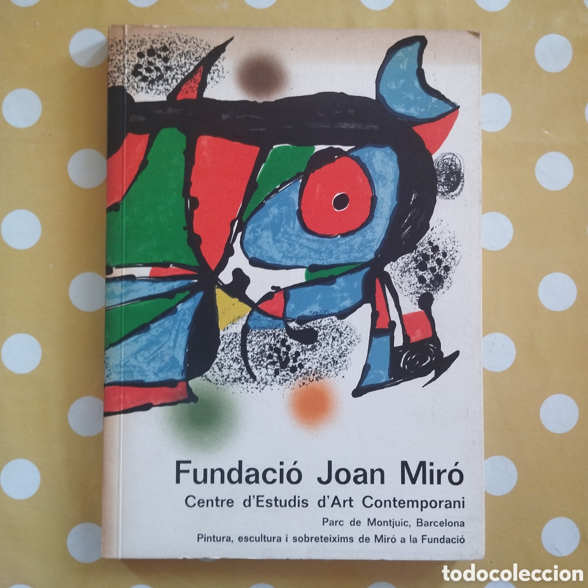 Libros de segunda mano: FUNDACI&Oacute; JOAN MIR&Oacute; CENTRE D'ESTUDIS D'ART CONTEMPORANI PINTURA ESCULTURA SOBRETEIXIMS 1975