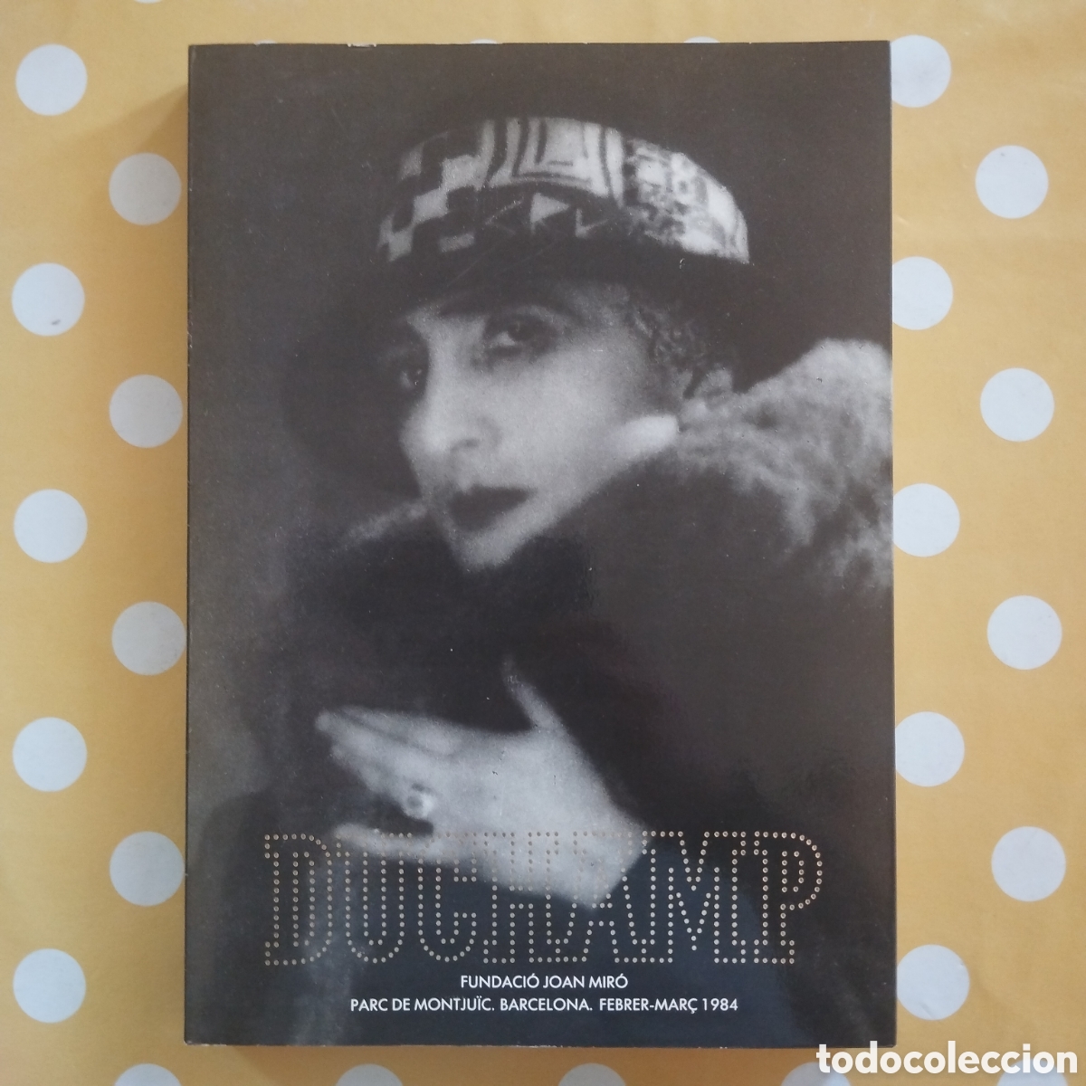 Libros de segunda mano: MARCEL DUCHAMP FUNDACI&Oacute; JOAN MIR&Oacute; 1984 CAT&Agrave;LEG EXPOSICI&Oacute;