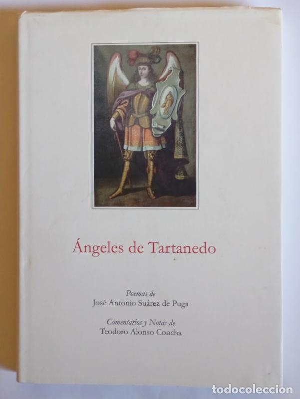 Libros de segunda mano: ANGELES DE TARTANEDO - JOSE ANTONIO SUAREZ DE PUGA Y TEODORO ALONSO CONCHA - FIRMADO