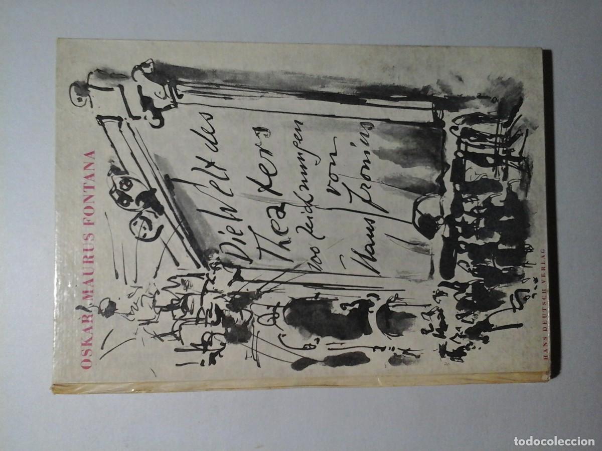 Libros de segunda mano: HANS FRONIUS. OSKAR MAURUS. DIE WELT DES THEATERS. 1&ordf; EDICI&Oacute;N 1964. TEATRO. ILUSTRACI&Oacute;N. RARO