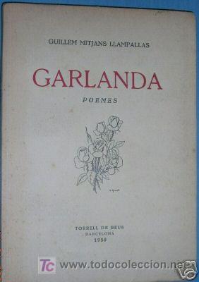 Libri di seconda mano: GARLANDA. GUILLEM MITJANS LLAMPALLAS.POESIA