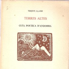Libros de segunda mano: TERRES ALTES. GUIA POETICA D' ANDORRA / MIQUEL LLADO, GRAVATS DE SERGI MAS. 1979. ED. BIBLIOFIL. Lote 26310753
