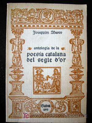 Libros de segunda mano: ANTOLOGIA de la POESIA CATALANA  DEL SEGLE D'OR - JOAQU&Iacute;M MARCO