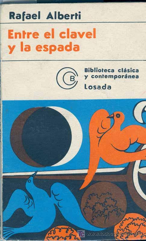 Libros de segunda mano: ALBERTI - Entre el clavel y la espada - Foto 1