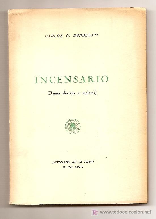 INCENSARIO .- CARLOS G. ESPRESATI //// (POESÍA) (Libros de Segunda Mano (posteriores a 1936) - Literatura - Poesía)