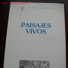Libros de segunda mano: PAISAJES VIVOS- MARIANO ESQUILLOR-INT. FERNANDO EL CATOLICO -ZAR. 1985. Lote 15510123