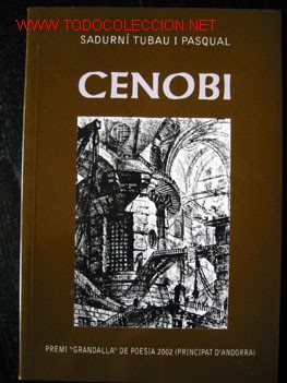 Libros de segunda mano: CENOBI - PREMI 'GRANDALLA' DE POESIA 2002 (Principat D'Andorra), por SADURN&Iacute; TUBAU I PASQUAL