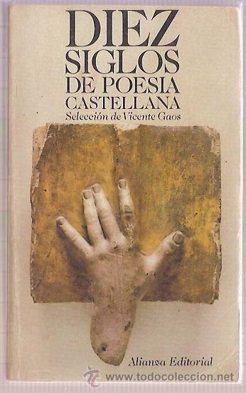 Libri di seconda mano: ALIANZA EDITORIAL DIEZ SIGLOS DE POESIA CASTELLANA VICENTE CAOS 3&ordf; ED 1983 PAG 495