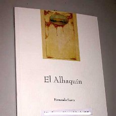 Libros de segunda mano: FERNANDO SARRIÁ. EL ALHAQUÍN. EDITORIAL AQUA. ZARAGOZA, 2009. RÚSTICA CON SOLAPA. 15,5 X 21 CM.