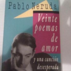 Libros de segunda mano: VEINTE POEMAS DE AMOR Y UNA CANCIÓN DESESPERADA -PABLO NERUDA-. Lote 27439489