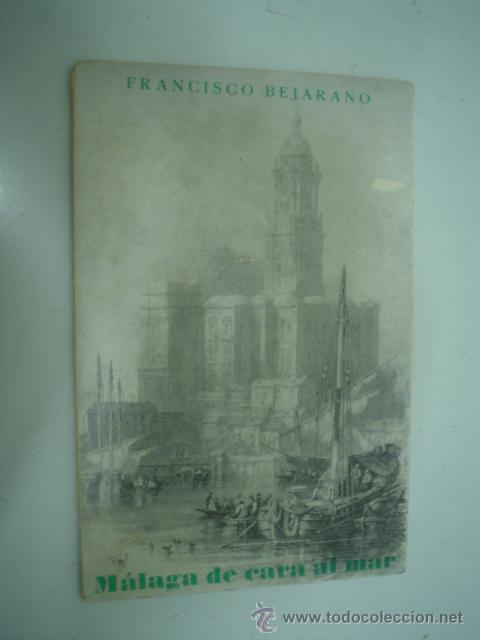Libros de segunda mano: Francisco Bejarano: M&Aacute;LAGA DE CARA AL MAR - Foto 1