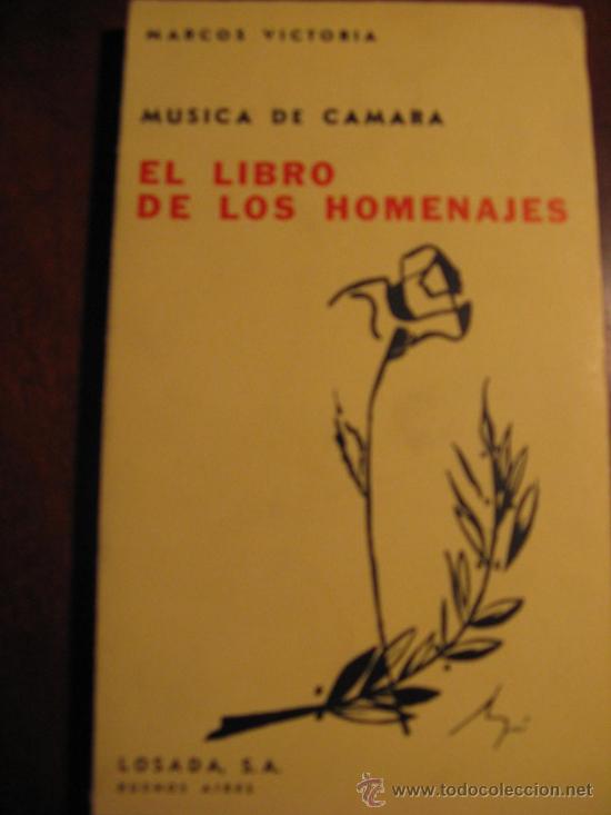Libros de segunda mano: EL LIBRO DE LOS HOMENAJES. MARCOS VICTORIA. - Foto 1