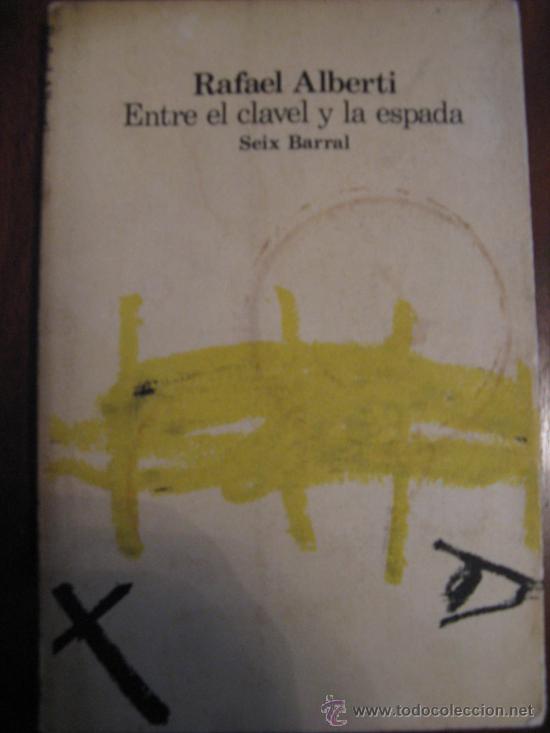 Libros de segunda mano: ENTRE EL CLAVEL Y LA ESPADA.   RAFAEL ALBERTI - Foto 1