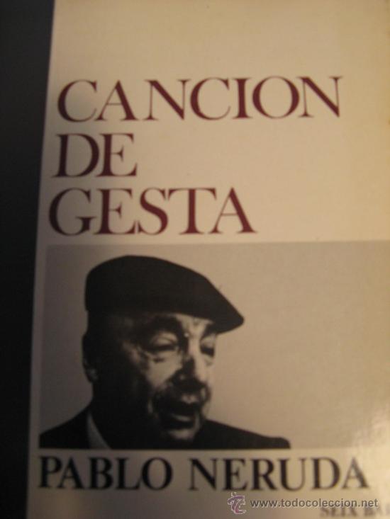 Libros de segunda mano: CANCION DE GESTA.  PABLO NERUDA - Foto 1