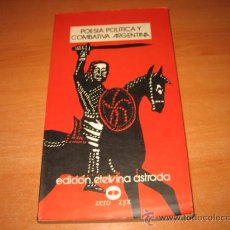 Libros de segunda mano: POESIA POLITICA Y COMBATIVA ARGENTINA.- ETELVINA ASTRADA .-COLECCION GUERNICA .ED.ZERO 1978