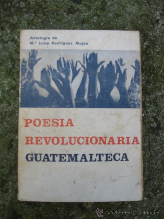 Libros de segunda mano: Poesia revolucionaria Guatemalteca, antologia a cargo de M&ordf; Lu&iacute;sa Rodriguez Moj&oacute;n