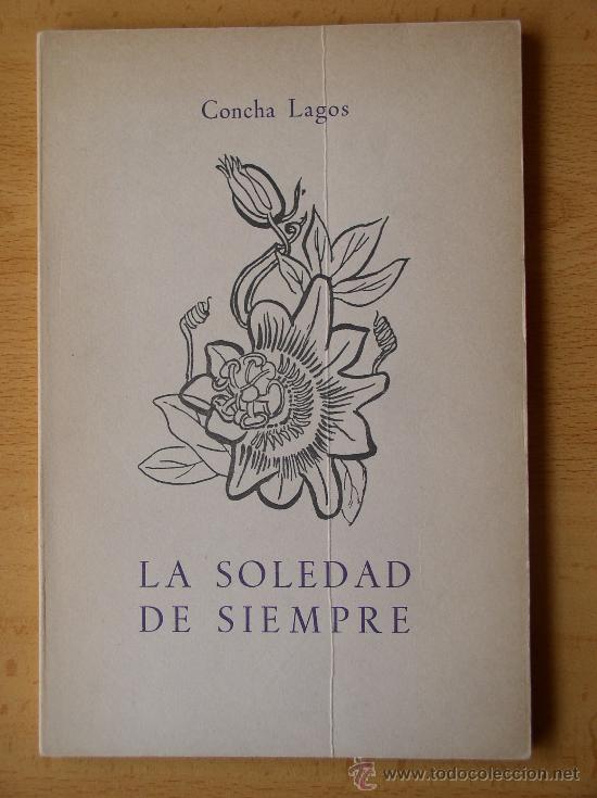 Libros de segunda mano: CONCHA LAGOS. LA SOLEDAD DE SIEMPRE. - Foto 1