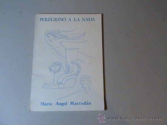Libri di seconda mano: Peregrino a la nada  (autor: Mario Angel Marrodan)