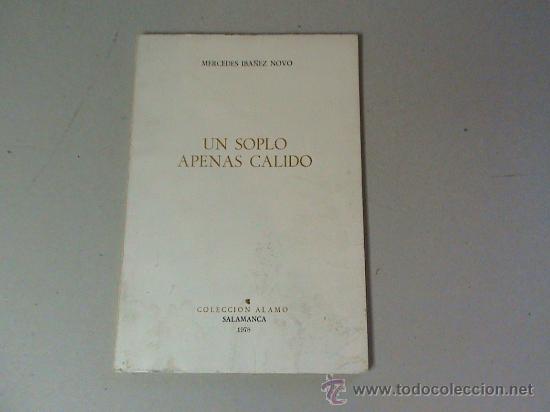 Libri di seconda mano: Un soplo apenas c&aacute;lido (autor: Mercedes Iba&ntilde;ez Novo)