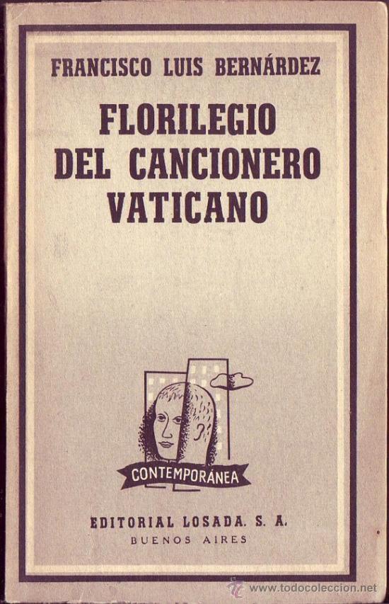 Libros de segunda mano: Florilegio del Cancionero Vaticano. Poes&iacute;a amorosa galaicoportuguesa de la Edad Media. F.L.BERN&Aacute;RDEZ
