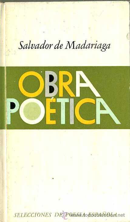 Libros de segunda mano: SALVADOR DE MADARIAGA : OBRA PO&Eacute;TICA (1976)