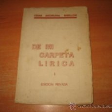 Libros de segunda mano: DE MI CARPETA LIRICA I EDICION PRIVADA CESAR MICHELENA REBELLON