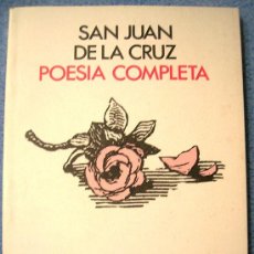 Libros de segunda mano: POESIA COMPLETA, SAN JUAN DE LA CRUZ. PREPARADO POR LUIS JIMENEZ MARTOS EN 1981.. Lote 364387491