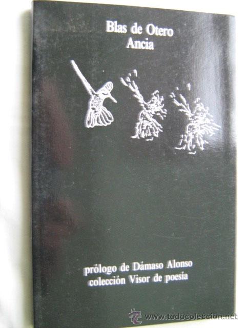 Libros de segunda mano: ANCIA.  DE OTERO, Blas. 2003. Visor - Foto 1