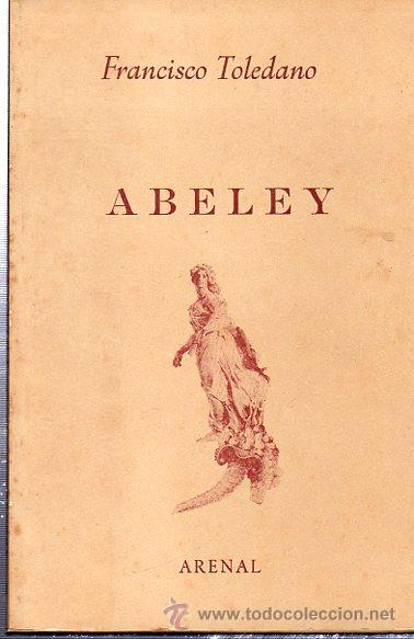 Gebrauchte B&uuml;cher: FRANCISCO TOLEDANO, ABELEY, ARENAL, JEREZ 1982, 69 P&Aacute;GINAS, 21X14CM