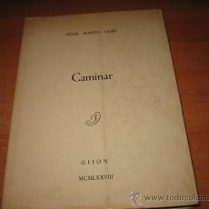 Libros de segunda mano: CAMINAR CESAR MARTIN CANO GIJON 1978