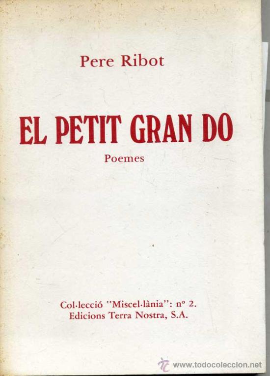 Libros de segunda mano: PERE RIBOT : EL PETIT GRAN D&Oacute; (1987) EN CATAL&Aacute;N - Foto 1