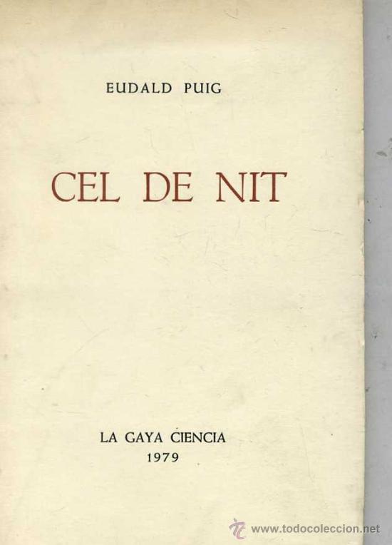 Libros de segunda mano: EUDALD PUIG : CEL DE NIT (1979) EN CATAL&Aacute;N - Foto 1