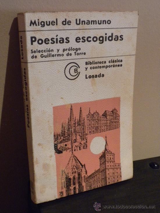 Libri di seconda mano: Poes&iacute;as escogidas. Miguel de unamuno. Losada, Ed. (( Bols2