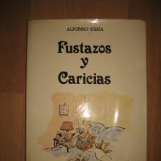 Libros de segunda mano: FUSTAZOS Y CARICIAS ALFONSO USSIA PROLOGO EMILIO ROMERO.ILUSTRACIONES BARCA 1981