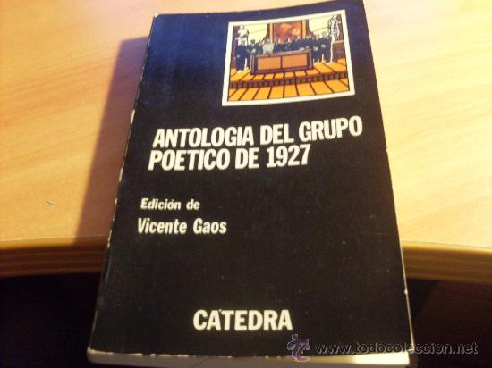Libros de segunda mano: ANTOLOGIA DEL GRUPO POETICO DE 1927. ED. CATEDRA (LE4)