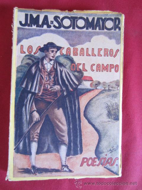 Libros de segunda mano: POESIAS - LOS CABALLEROS DEL CAMPO -J.M.A. DE SOTOMAYOR - 1942