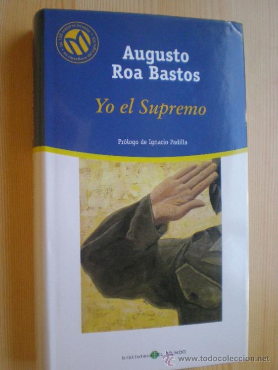 Libros de segunda mano: YO EL SUPREMO.  AUGUSTO ROA BASTOS - Foto 1