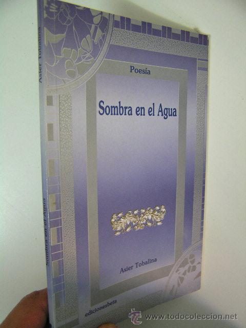 Libri di seconda mano: sombras en el agua, asier tobalina ,2001, beta ed,