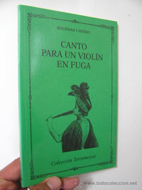 Libros de segunda mano: canto para un violin en fuga, soledad cavero, 1997, torremozas ed, ref poesia 2c7