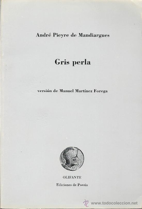 Libros de segunda mano: Andr&eacute; Pieyre de MANDIARGUES:  Gris perla - Foto 1