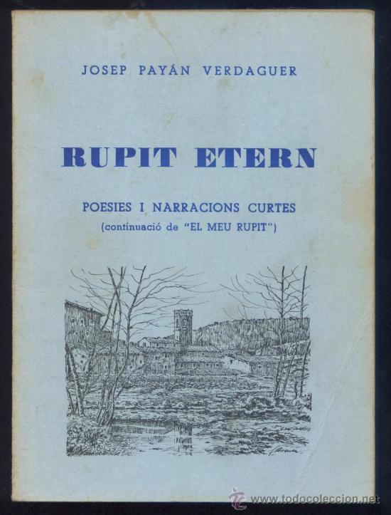 Libros de segunda mano: RUPIT ETERN - JOSEP PAY&Aacute;N VERDAGUER - POESIES I NARRACIONS CURTES 1980